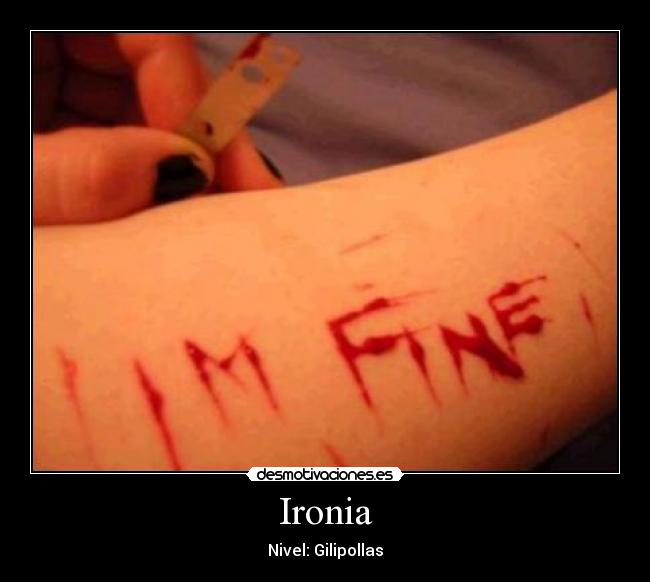 Ironia - Nivel: Gilipollas