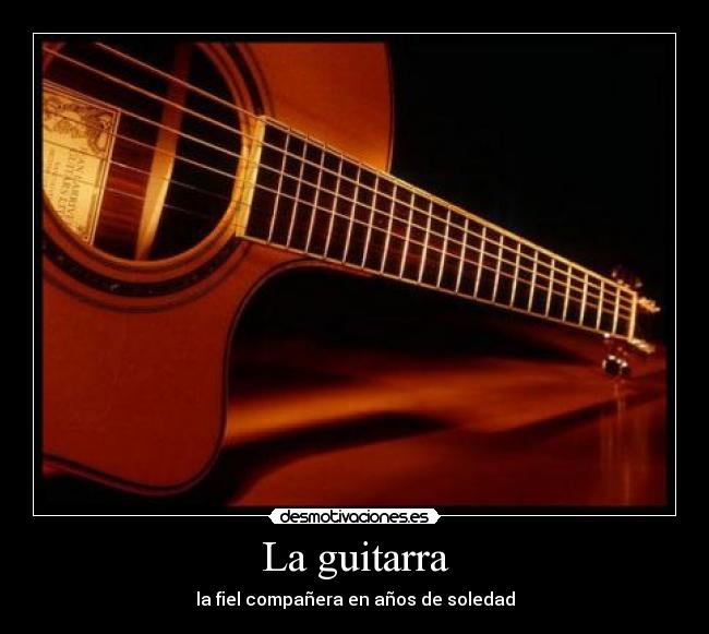 La guitarra - la fiel compañera en años de soledad