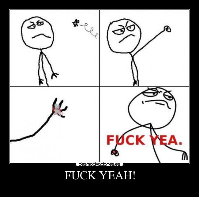 FUCK YEAH! -