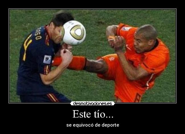 Este tío... - se equivocó de deporte