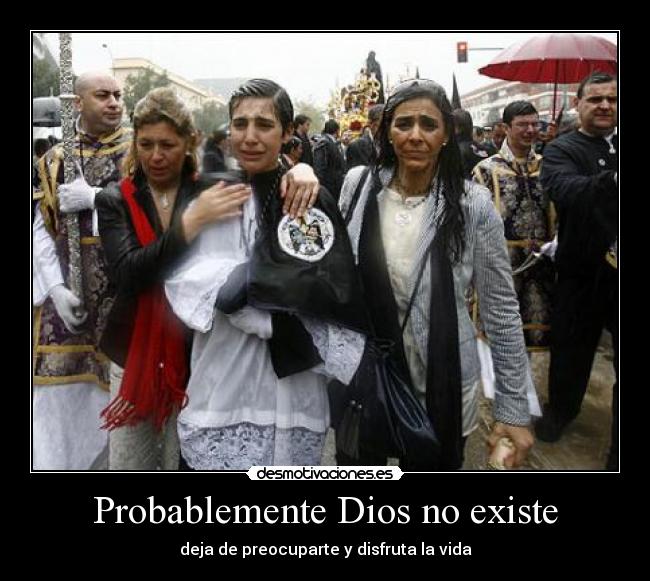 Probablemente Dios no existe -