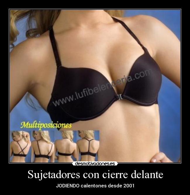 Sujetadores con cierre delante - JODIENDO calentones desde 2001