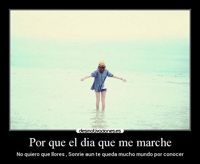 Por que el dia que me marche -