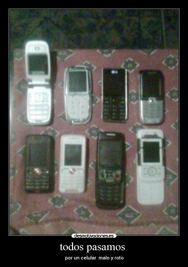 todos pasamos  - por un celular  malo y roto