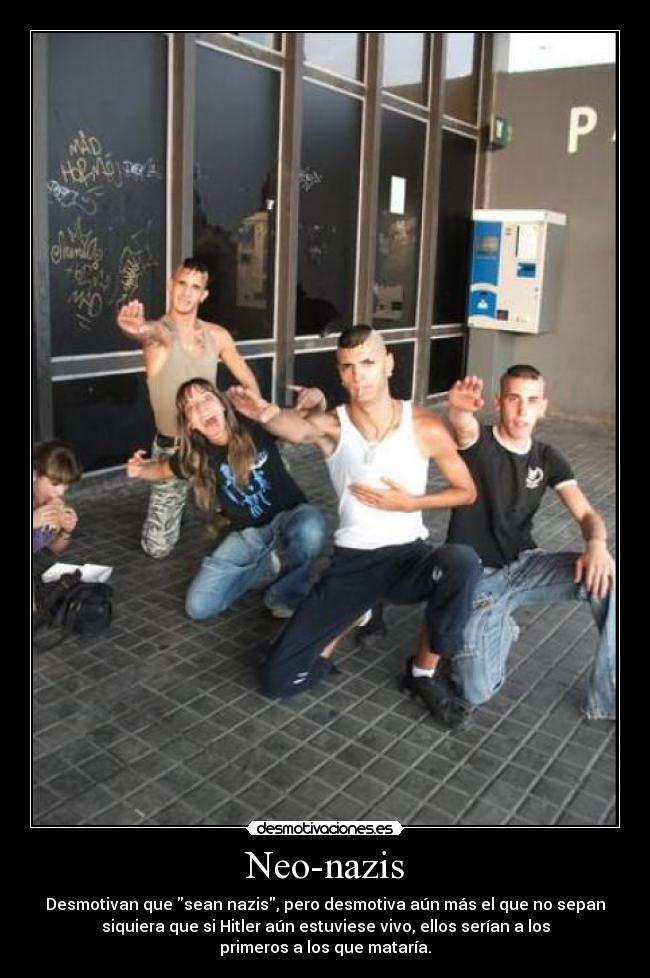 carteles neo nazis desmotivaciones