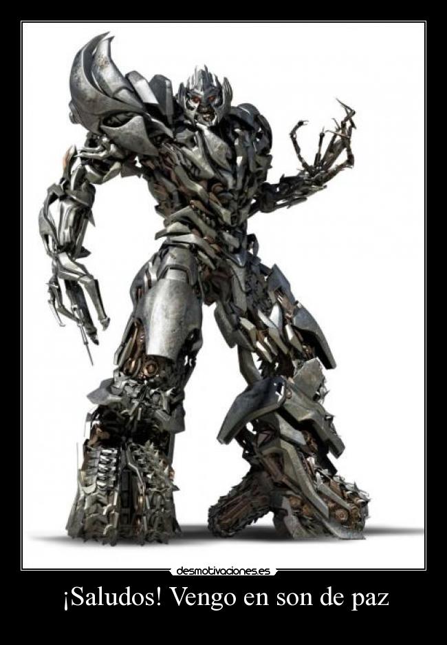 ¡Saludos! Vengo en son de paz -