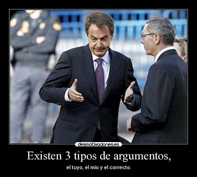 Existen 3 tipos de argumentos, -