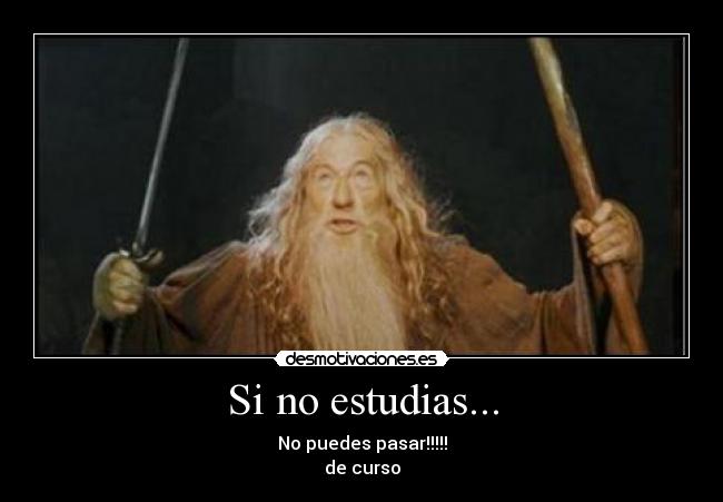 Si no estudias... -