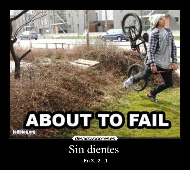 Sin dientes  - En 3...2....1