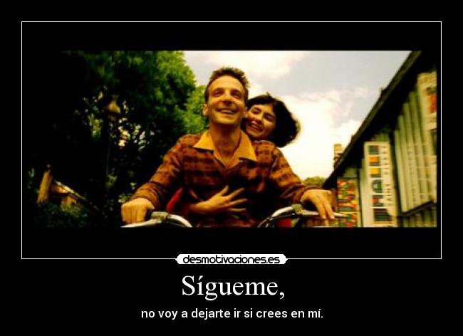 Sígueme, -