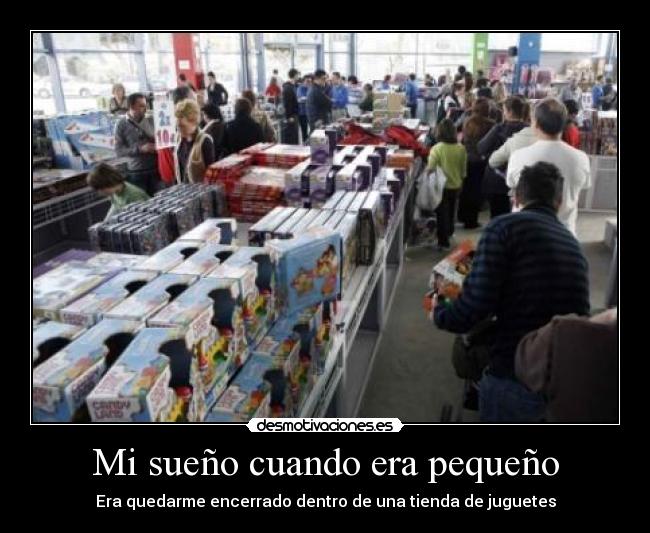 Mi sueño cuando era pequeño -