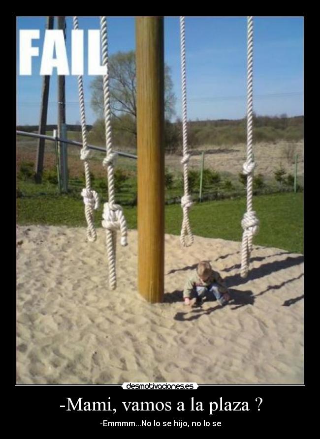 -Mami, vamos a la plaza ? - -Emmmm...No lo se hijo, no lo se