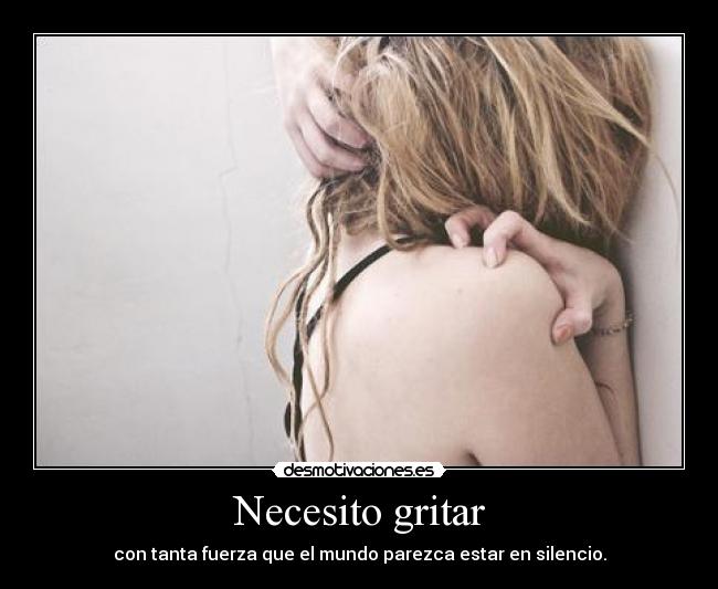 Necesito gritar - 