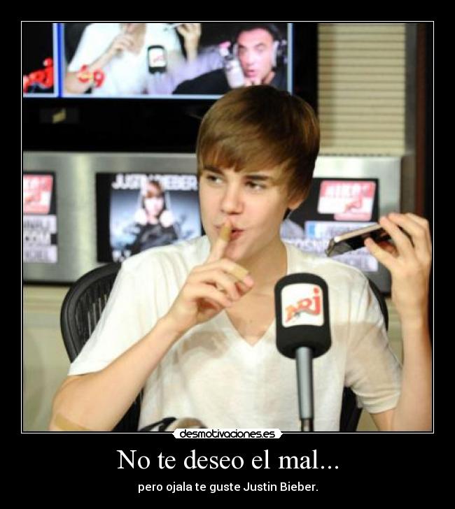 No te deseo el mal... -