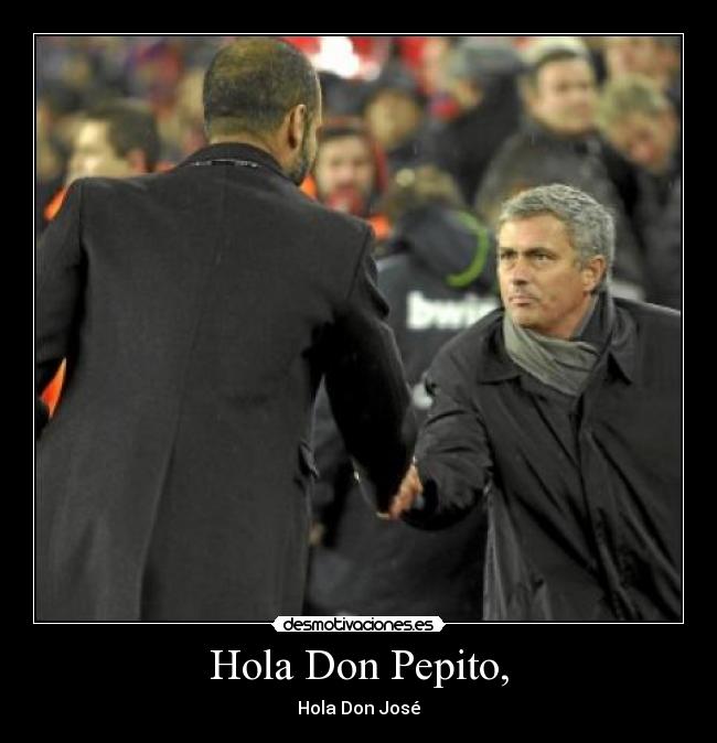 Hola Don Pepito, - Hola Don José