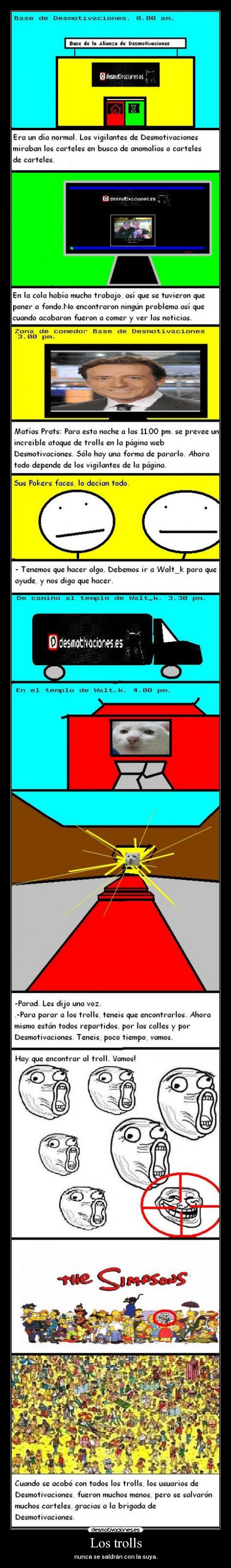 Los trolls - nunca se saldrán con la suya.