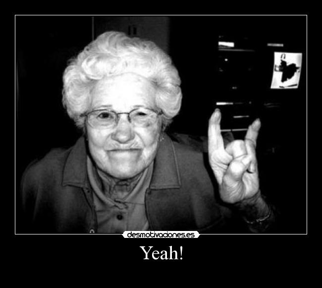 Yeah! -