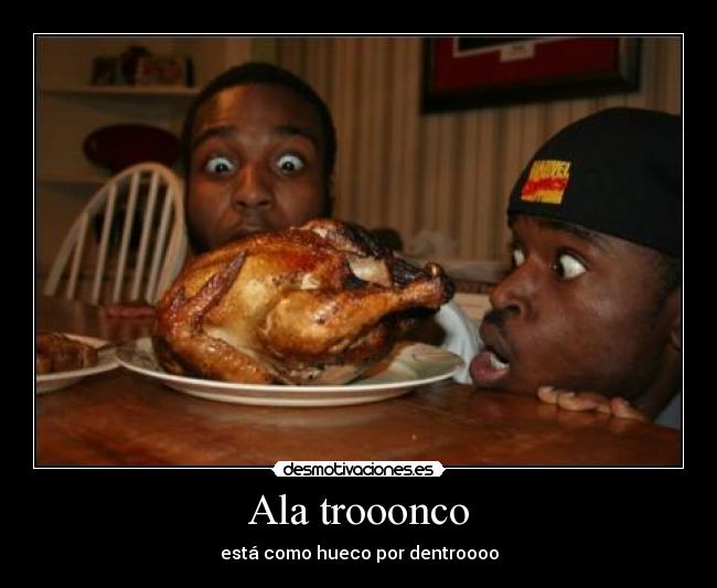 Ala trooonco - 