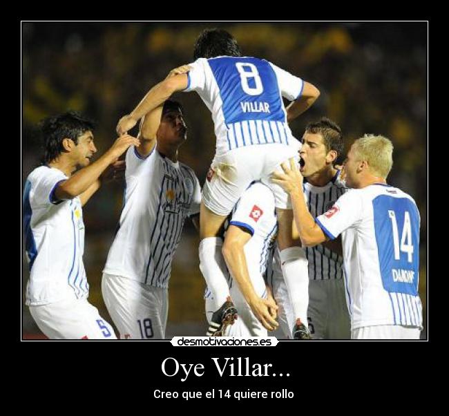 Oye Villar... -