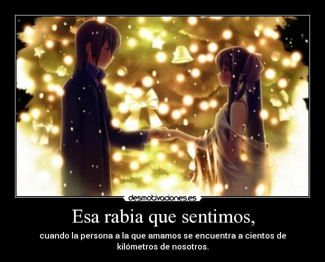 Esa rabia que sentimos, -