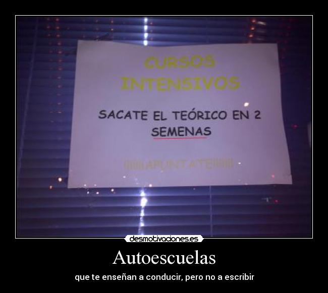 Autoescuelas - que te enseñan a conducir, pero no a escribir