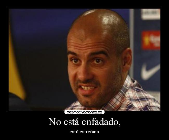 No está enfadado, - está estreñido.