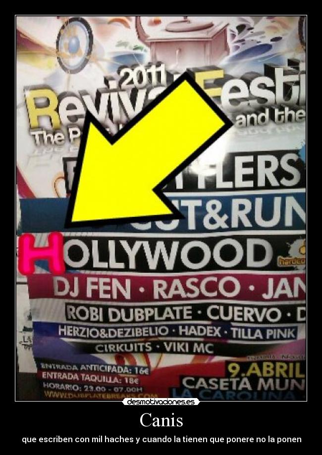 Canis - que escriben con mil haches y cuando la tienen que ponere no la ponen