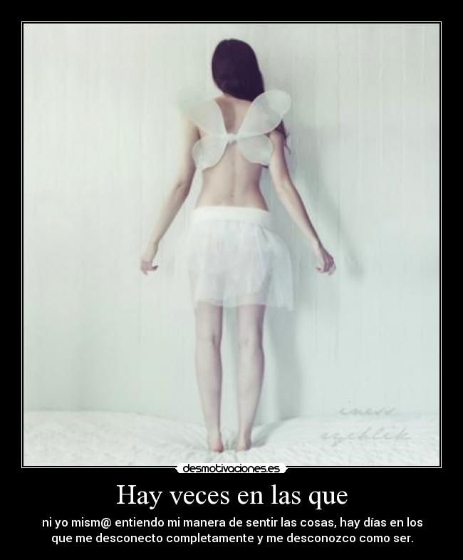 Hay veces en las que -