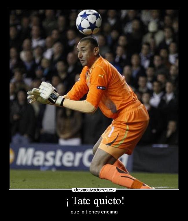 ¡ Tate quieto! - 