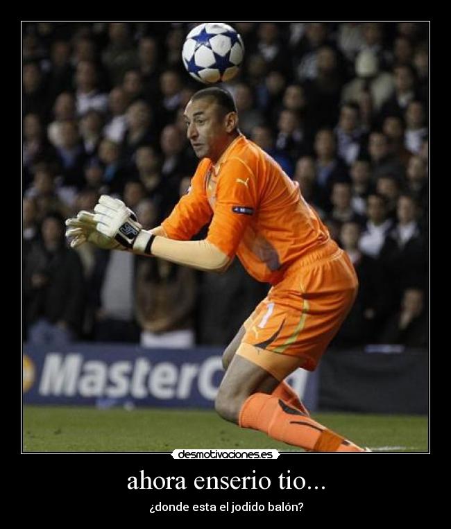 ahora enserio tio... - ¿donde esta el jodido balón?