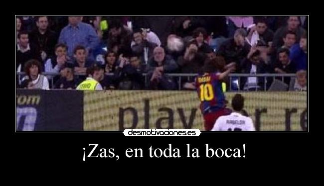 carteles zas messi barca madrid desmotivaciones