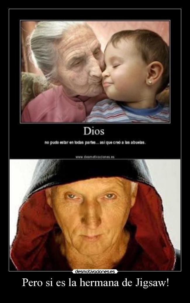 Pero si es la hermana de Jigsaw! - 