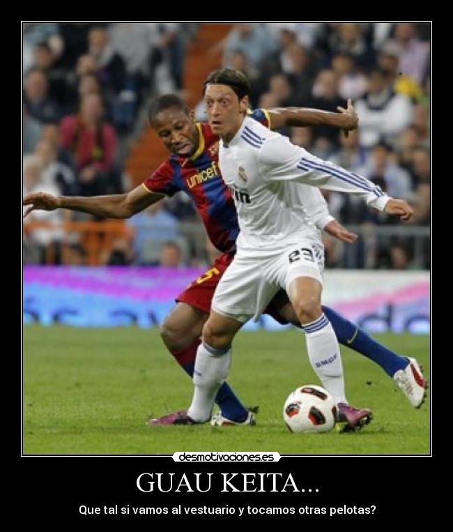 GUAU KEITA... - Que tal si vamos al vestuario y tocamos otras pelotas?