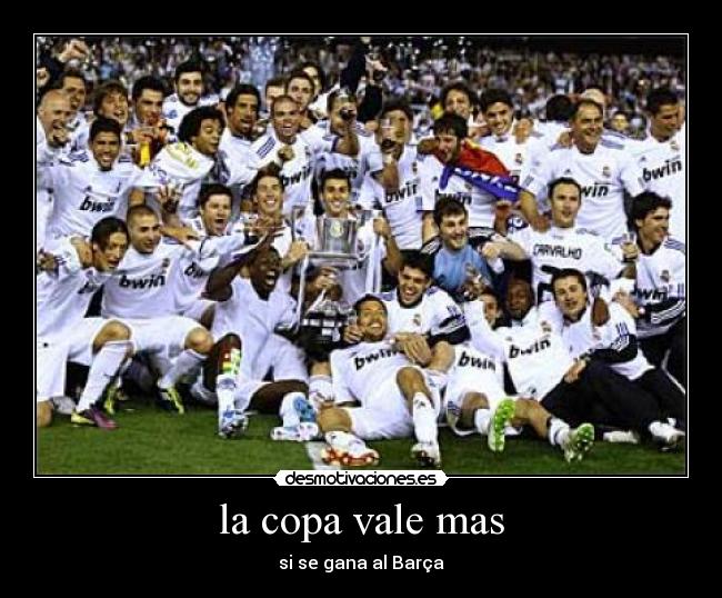 la copa vale mas -