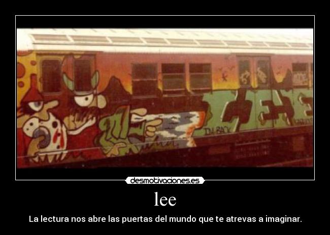 lee - La lectura nos abre las puertas del mundo que te atrevas a imaginar.