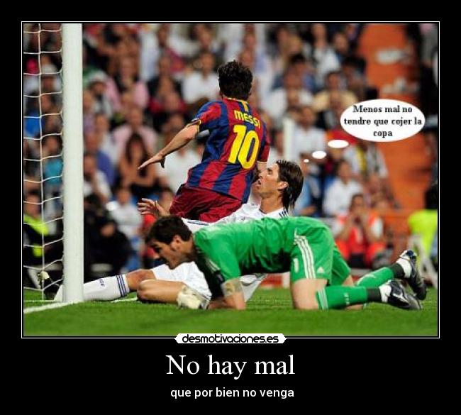 No hay mal -