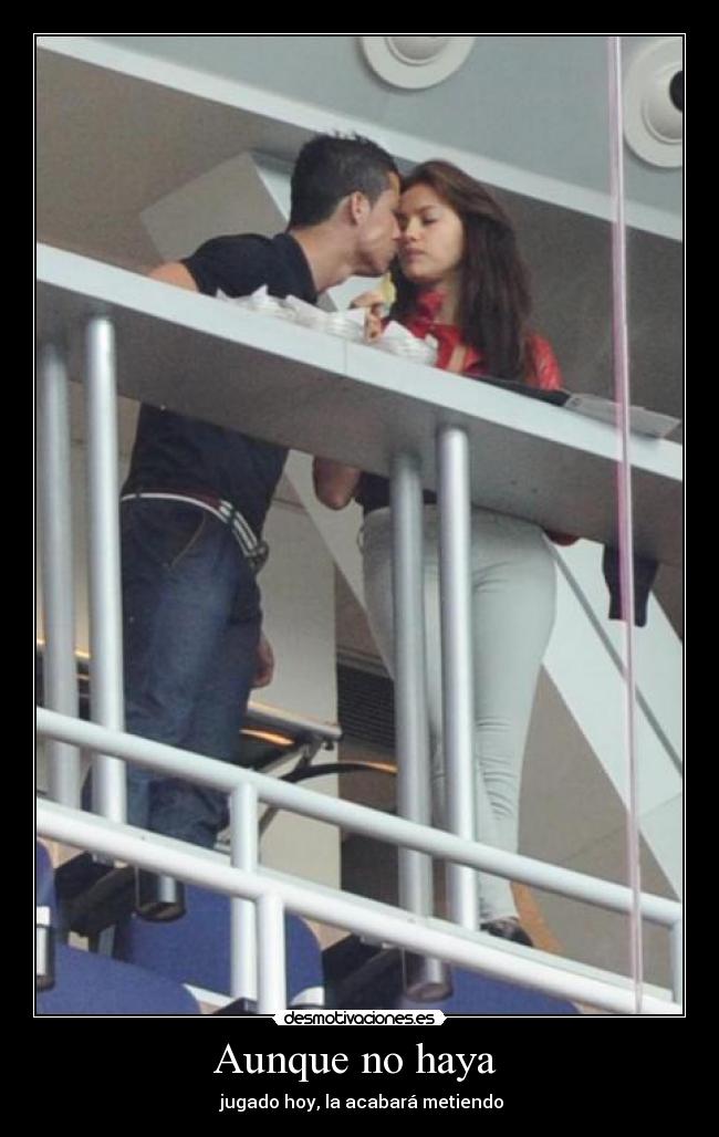 Aunque no haya - jugado hoy, la acabará metiendo