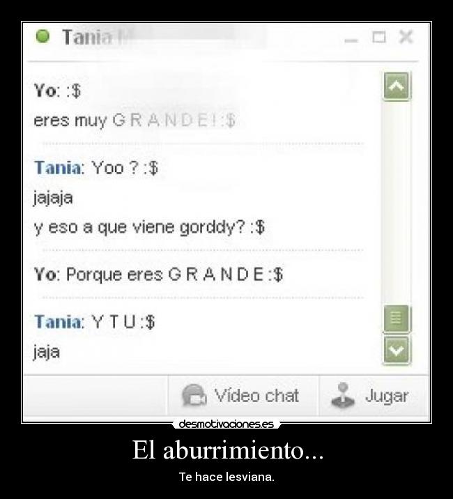 El aburrimiento... -