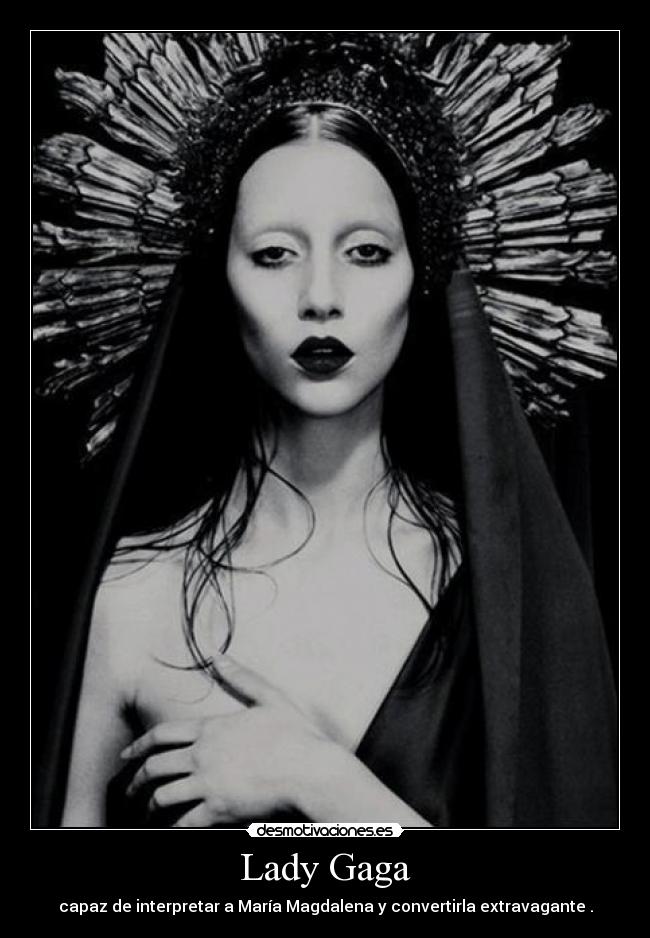 carteles ladygaga maria magdalena desmotivaciones