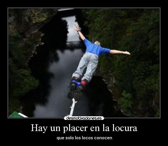 Hay un placer en la locura - 
