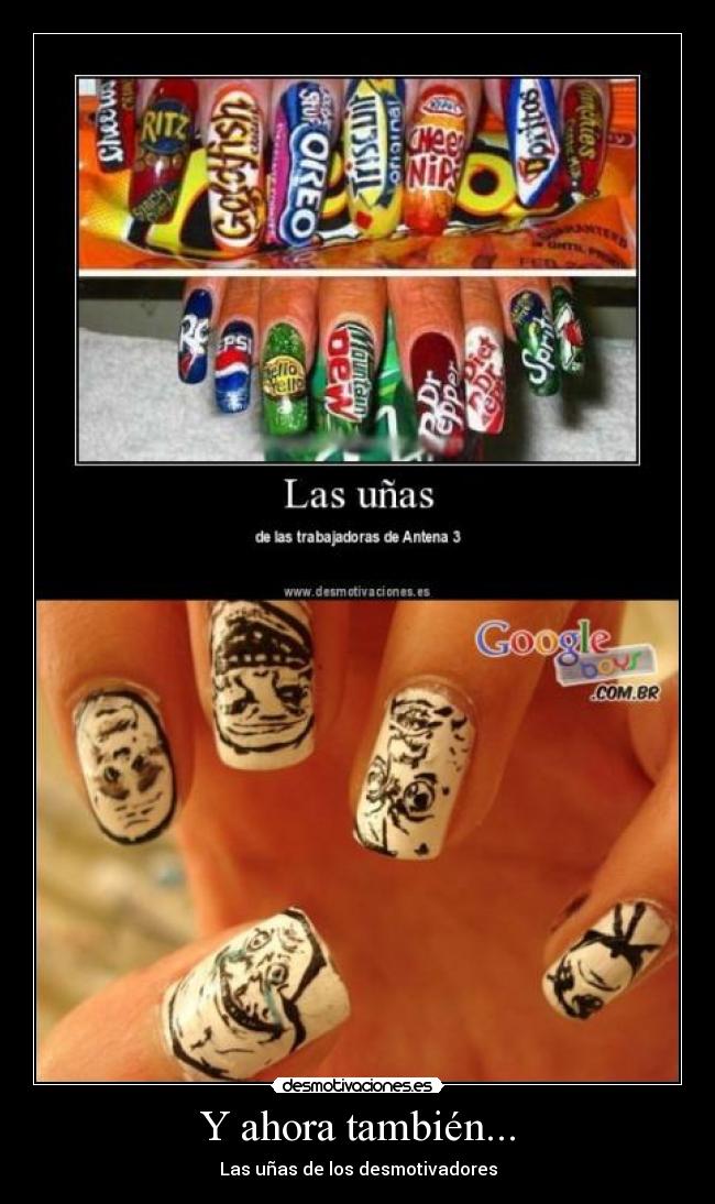 Y ahora también... - Las uñas de los desmotivadores