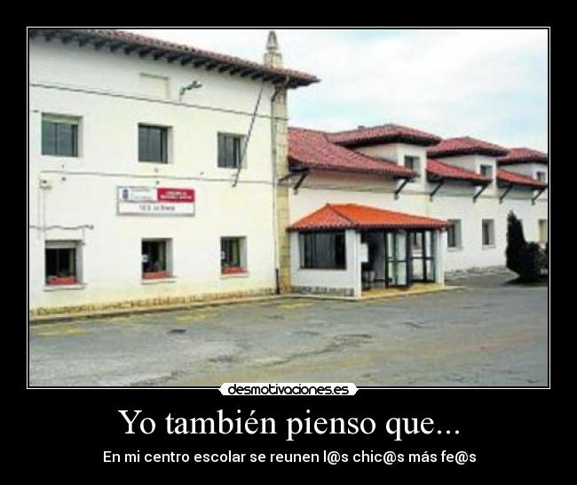 Yo también pienso que... -