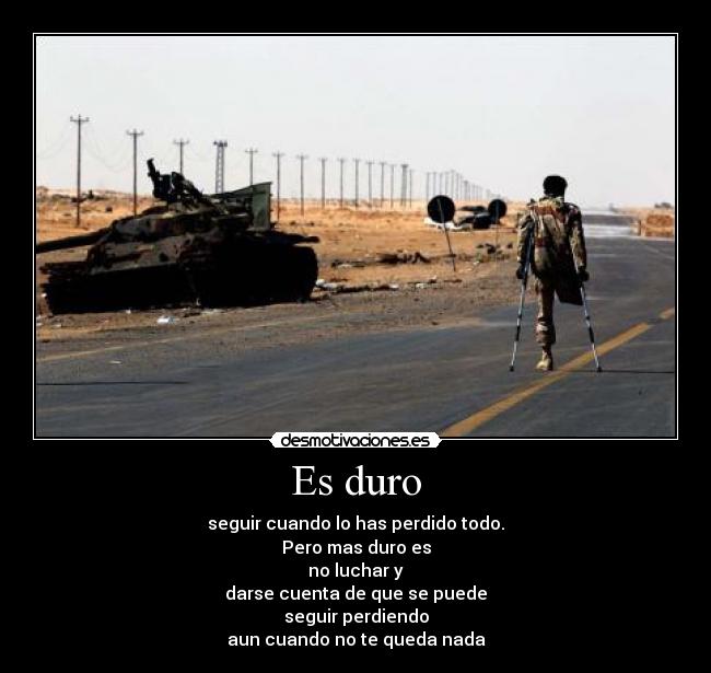 Es duro -