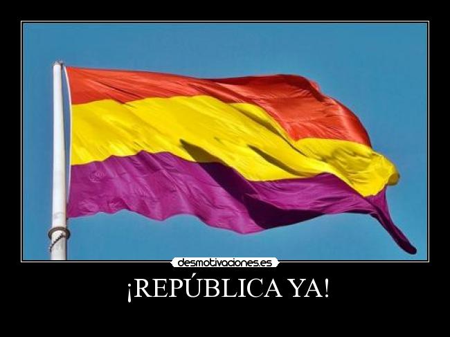 ¡REPÚBLICA YA! -