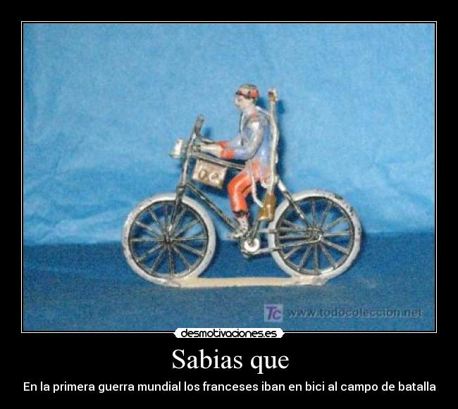 Sabias que - En la primera guerra mundial los franceses iban en bici al campo de batalla