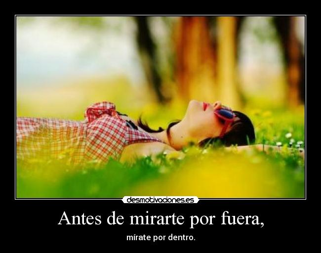 Antes de mirarte por fuera, - 