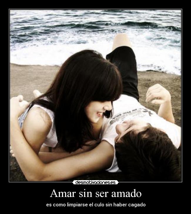 Amar sin ser amado -