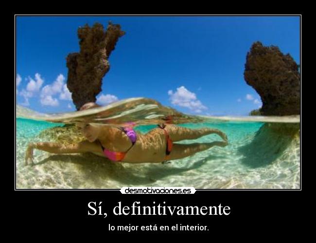 Sí, definitivamente - lo mejor está en el interior.