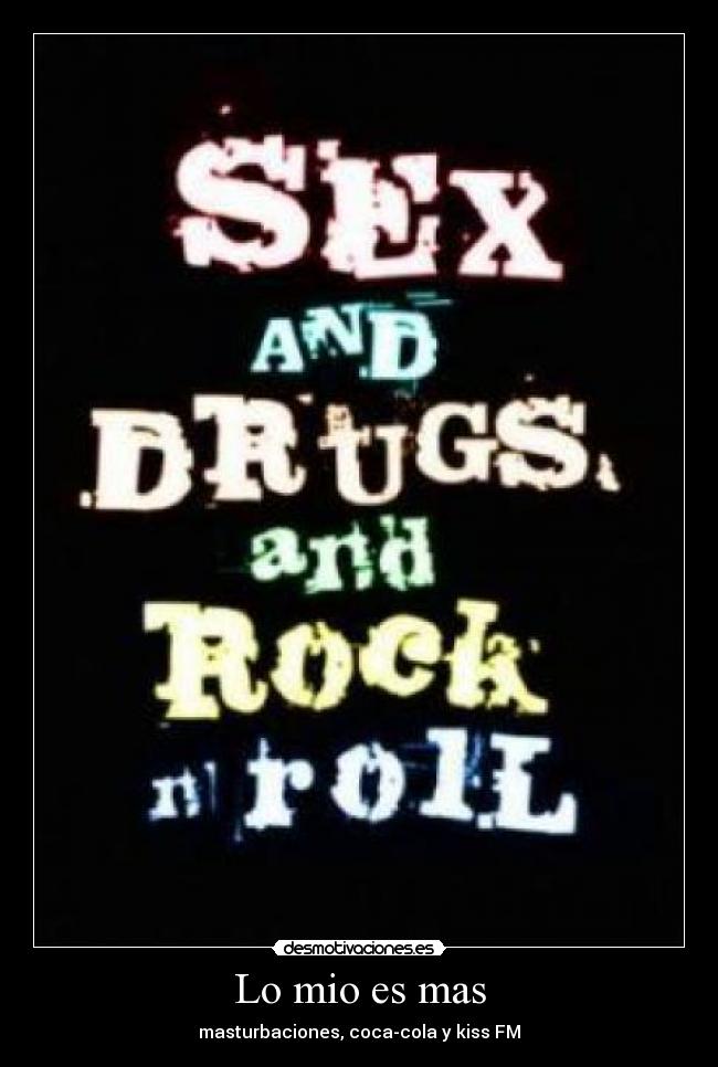 Lo mio es mas - masturbaciones, coca-cola y kiss FM