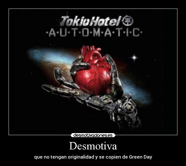 Desmotiva - que no tengan originalidad y se copien de Green Day